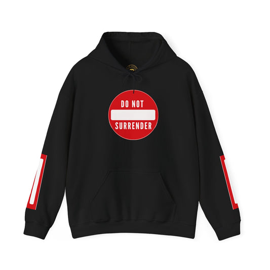 Do not Surrender Hoodie