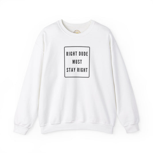 Right Dude Crewneck