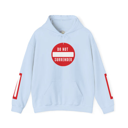 Do not Surrender Hoodie