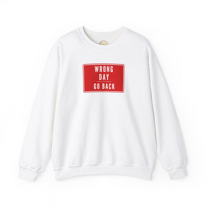 Wrong Day Crewneck